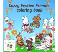 Cozy Festive Friends: Cozy & Cute Animal Coloring Book for Kids Ages 4-8 - Simple Fun Scenes for Creativity, Relaxation, and Festive Family Moments (JORELLE COZY COLORING BOOK FOR KIDS)