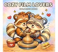 Cozy Film Lovers Coloring Book: Adorable Fuzzy Animal Movie Parodies - Cozy Coloring Pages for Adults for Relaxation and Stress Relief, The Perfect Gift for Film Lovers and Cinephiles