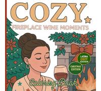 Cozy Fireplace Wine Moments - Latina Edition.: Christmas Coloring Book.