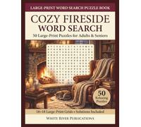 Cozy Fireside Word Search: 50 Large-Print Puzzles for Adults & Seniors (White River Publications Large-Print Word Search Series)
