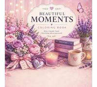 Cozy Flower Bouquets Coloring Book: Relaxing Floral Arrangements, Romantic Bouquets, Peonies, Roses, Tulips & Cottagecore Flowers for Stress Relief and Creative Relaxation