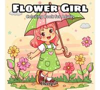 Cozy Flower Girl Coloring Book for Adults: Relaxing Floral Girls, Dreamy Scenes, and Beautiful Coloring Pages