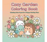 Cozy Flowers & Nature: cozy animal garden bold and easy coloring book for adults & teen with Cute Animals and Peaceful Garden (Bold and Easy Coloring Books)