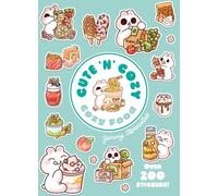 Cozy Food: A Cute 'n' Cozy Little Sticker Book: Over 200 stickers!