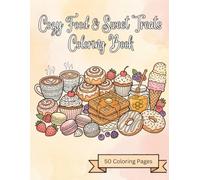 Cozy Food & Sweet Treats: A Toddler's First Coloring Book with 50 Fun Illustrations