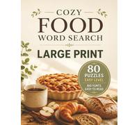 Cozy Food Word Search Large Print: 80 Easy Level Puzzles with Big Fonts for Adults, Seniors and Relaxing Brain Training