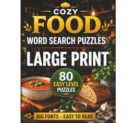Cozy Food Word Search Puzzles Large Print: 80 Easy Level Puzzles | Big Fonts Easy to Read | Solutions Included