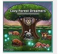 Cozy Forest Dreamers: A bold and cozy coloring book.