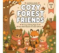 Cozy Forest Friends: 40 Cute Woodland Animal Coloring Pages for Adults and Teens | Stress Relief, Relaxation, Mindfulness, Creative Self-Care, and ... Coloring Adventures (Cozy Animal Collection)