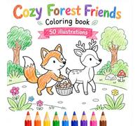 Cozy Forest Friends: A Cute Woodland Coloring Book with Adorable Animal Friends, Mushrooms, Acorns, Lanterns, Forest Homes, and Cozy Nature Scenes (Cozy Little Friends)