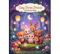 Cozy Forest Friends: A Magical Coloring Book of Baby Forest Animals for Kids Ages 3-8