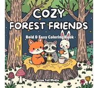 Cozy Forest Friends: Stress-Relief Coloring with Cute Woodland Animals & Bold Kawaii Designs (Bold & Easy Animals)