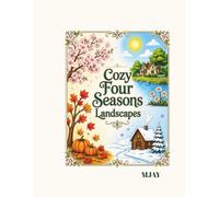 Cozy Four Seasons Landscapes: Bold and Easy Coloring Book for Adults, Teens, Kids & Seniors | Simple, Big and Relaxing Designs Featuring Spring, ... Scenes for Stress Relief and Relaxation