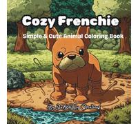 Cozy Frenchie: Simple & Cute Animal Coloring Book