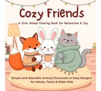 Cozy friend: A cute Animal coloring book for relaxation and joy