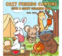Cozy Friend Camping: Relaxing Coloring Book for Adults and Teens with Cute Animal, Bold and Easy Coloring, Funny Camping Coloring