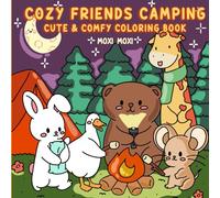 Cozy Friend Camping: Relaxing Coloring Book for Adults and Teens with Cute Animal, Bold and Easy Coloring, Funny Camping Coloring