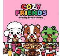 Cozy Friends: 70 Heartwarming Designs for Relaxation and Creative Connection. Perfect Gift For Your Love Ones. Great For stress relief and relaxation