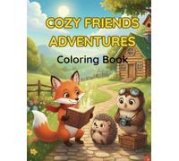 Cozy Friends Adventures - Fox, Hedgehog & Owl | Coloring Book for Kids
