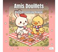 Cozy Friends - Amis Douillets - Livre de Coloriage pour Adultes et Enfants: Scènes kawaii douces avec des animaux mignons - activités paisibles à ... entre amis, illustrations chibi apaisantes