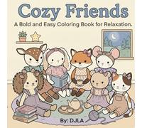 Cozy Friends Bold and Easy: A Cozy Coloring Book for Stress Relief and Relaxation