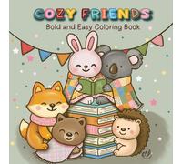 Cozy Friends Bold and Easy Coloring Book: Cute Animal Bold and Easy Coloring book (Tiny Cozy World)