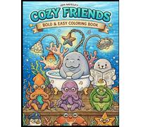 Cozy Friends - Bold & Easy Kids Coloring Book for Kids Ages 3-6: Fun & Easy Ocean Animal Coloring Pages for Toddlers and Preschoolers | Big Simple Designs for Boys & Girls