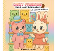 Cozy Friends: Chocolate Factory Adventure - Cute Kawaii Coloring Book for Kids & Adults: A Sweet and Whimsical Coloring Journey Filled with Candy ... & Cozy Scenes (Cozy Friends Series Spain)