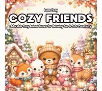 Cozy Friends Coloring Book: Cute and Cozy Animal Scenes with Kawaii Woodland Friends for Relaxing Coloring Fun (Cozy Friends Coloring Series)