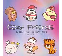 Cozy Friends: Coloring Book For Adults, Kids & Teens, Bold and Easy, Simple and Big Designs Featuring Cute Animals Coquette Aesthetic (Bold & Easy Coloring)
