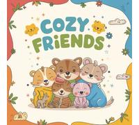 Cozy Friends Coloring Book for Kids: Bold and Easy Animal Designs for Fun and Relaxation: 24 Adorable, Simple Animal Illustrations Including Cats, ... to Color with Big Spaces and Cute Characters