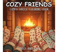 COZY FRIENDS: COMFY HYGGE COLORING BOOK: Coloring Book for Adults and Teens Featuring Cute Cozy Daily Activities for Relaxation in 60 single designs(Cozy Spaces Coloring))