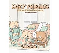 Cozy Friends: Cozy Everyday Moments: A Cute & Cozy Large Print Coloring Book to Relax and Unwind
