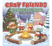 Cozy Friends: Cute and Comfy Christmas Vibes Coloring Book for Kids and Adults