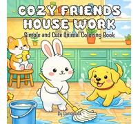 COZY FRIENDS: HOUSEWORK: Cute Kawaii Bunny, Kitten & Labrador Puppy Cleaning, Organizing & Cozy Home Activities for Relaxation