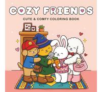 Cozy Friends Kawaii Stress Relief Coloring Book for Kids and Adults Featuring Cute Witch Cat, Bunny, Dog and Poodle in 52 Hand-Drawn Pages: Stress ... Animal Friends in Cozy Heartwarming Scenes