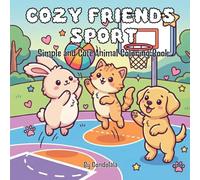 Cozy Friends Sports Coloring Book: Fun Kawaii Bunny, Kitten & Labrador Puppy Playing Sports, Outdoor Activities & Cute Fitness Scenes