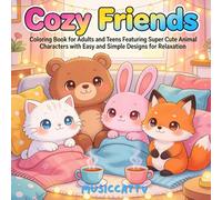 Cozy Friends: Super Cute Animal Friends In Esay & Simple Coloring Book