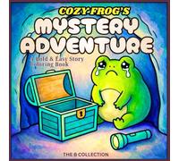 Cozy Frog’s Mystery Adventure: A Bold and Easy Story Coloring Book | Join the Cute Detective on a Relaxing Journey with Thick Lines, Kawaii Animals, ... Adults & Kids) (Whimsical Woodland Escapes)