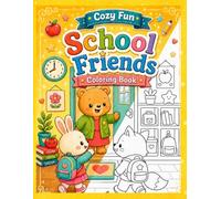 Cozy Fun - School Friends: A Coloring Book For All Ages