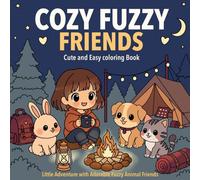 Cozy Fuzzy Friends: Cute and Easy Coloring Book for Adults and Teens with Cozy Adventure Scenes, Cute Girls, and Adorable Animal Friends