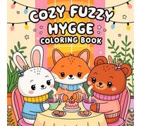 Cozy Fuzzy Hygge Coloring Book: Bold and Easy of Hygge Scenes, Cozy Vibes,for for Stress Relief.