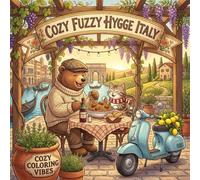 Cozy Fuzzy Hygge Italy: Relaxing Easy Bold Line Design Art Coloring Book | Fun Italian Cute Animal Storybook Travel Scenes | Creative Screen-Free ... Fuzzy Hygge World Travel for Stress Relief)