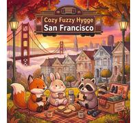 Cozy Fuzzy Hygge San Francisco: Easy Bold Line Design Adult Animal Activity Coloring Book | Aesthetic Comfy California Vintage & Nostalgic Travel ... Fuzzy Hygge World Travel for Stress Relief)