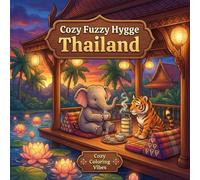 Cozy Fuzzy Hygge Thailand: Easy Bold Line Designs Coloring Book for Adults | Markets, Temples, Tropical Beaches & Cute Animal Travel Adventures | ... Fuzzy Hygge World Travel for Stress Relief)