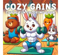 Cozy Gains: 40 Cute & Cozy Animal Gym Scenes for Adults - Easy, Thick Line Black & White Coloring for Relaxation, Stress Relief & Fun Fitness Motivation