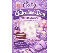 Cozy Galentine’s Day Word Search - Volume 2: A Second Cozy Word Search About Friendship, Self-Care, and Feel-Good Moments | Easy-to-Read Print | 6x9 ... 50+ New Puzzles (Cozy Word Search Collection)