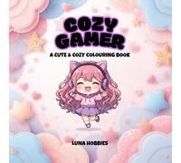 Cozy Gamer: A cute and cozy colouring book
