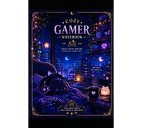 Cozy Gamer Notebook: A Cozy Lined Journal for Gamers, Creators & Late Night Dreamers