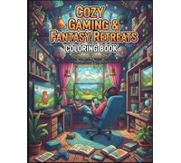 Cozy Gaming & Fantasy Retreats Coloring Book